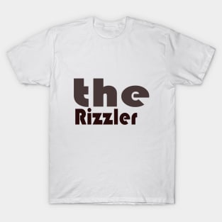 the rizzler tiktok design cool gen z slangs funny T-Shirt